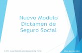 Nuevo Modelo Dictamen de Seguro Social...Origen de los criterios normativos (2) Los criterios fueron dados a conocer por el IMSS al Instituto Mexicano de Contadores Públicos con la
