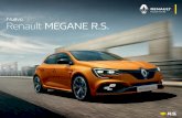 Nuevo Renault MEGANE R.S. · 2018-05-07 · La competición corre por sus venas Déjate impresionar por Nuevo Renault MEGANE R.S. Sus pasos de rueda ensanchados 60 mm, su paragolpes