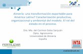 Almería: una transformación exportable para América Latina? … · 2017-11-17 · Control climático: Pasivo Invernaderos con equipos de control climático (%) 2013. 64,6% Invernaderos