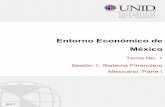Entorno Económico de México - UNID · 2018-11-12 · Entorno Económico de México _____ La confianza de los particulares al cubrir gastos futuros o al proteger su patrimonio independientemente
