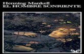 Libro proporcionado por el equipodescargar.lelibros.online/Henning Mankell/El Hombre... · 2019-08-29 · hombre al que acabo de visitar en el castillo de Farnholm. Ese hombre de