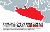 EVALUACIÓN DE RIESGOS DE PERIODISTAS DE GUERRERO · Esta es la realidad que viven los periodistas de Guerrero, de acuerdo con una evaluación de riesgos llevada a cabo por Freedom