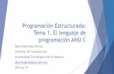 Programación Estructurada: Tema 1. El lenguaje de programación …dtorres/cursos/programacionestructurada/Tema... · 2019-10-10 · Programación Estructurada: Tema 1. El lenguaje