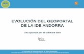 EVOLUCIÓN DEL GEOPORTAL DE LA IDE ANDORRA · aplicaciones de la IDE 1.1. Primera versión del Geoportal Antecedentes Callejero Nacional ... Almacenaje de datos vectoriales y metadatos
