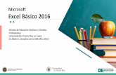 Microsoft Excel Básico 2016 - Universidad de Puerto Rico...•Microsoft Excel 2016: programa de hojas de cálculo que forma parte del paquete de Microsoft Office 2016 ... •Orientation