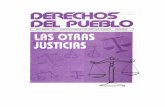 DERECHOS DEL PUEBLO · 2012-04-10 · defensa (ahora desde los interrogatorios preprocesales), el encausamiento exclusivamente por jueces ordinarios, las limitaciones puestas a la