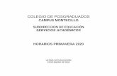 COLEGIO DE POSGRADUADOSCOLEGIO DE POSGRADUADOS CAMPUS MONTECILLO SUBDIRECCION DE EDUCACIÓN SERVICIOS ACADÉMICOS HORARIOS PRIMAVERA 2020 ULTIMA ACTUALIZACIÓN 23 DE ENERO DE 2020