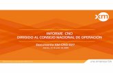 INFORME CNO DIRIGIDO AL CONSEJO NACIONAL DE OPERACIÓN · 2019-03-30 · Apertura de la red –Reducción de confiabilidad Beneficios: ... • Se declaró en estado de emergencia