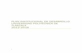 PLAN INSTITUCIONAL DE DESARROLLO …uptlax.edu.mx/wp-content/uploads/2015/09/PID-UPTlax-2012...5 ÍNDICE DIRECTORIO INTEGRANTES DE LAS COMISIONES POLÍTICA DE CALIDAD, MISIÓN Y VISIÓN