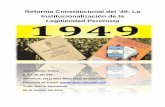Reforma Constitucional del ’49: La Institucionalización de la … · 2015-11-06 · simbólico, o lo que es lo mismo, sus principios de legitimidad, son explicados de manera detallada