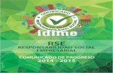 RSE - Idimeidime.com.co/wp-content/uploads/informe-responsabilidad... · 2020-02-11 · en Responsabilidad Social ha logrado Idime con nuestros grupos de interés en los años 2014