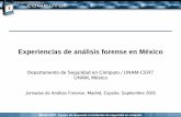 Experiencias de análisis forense en México · – La investigación es truncada por parte de la empresa – La empresa va a arreglar internamente el asunto. UNAM-CERT. Equipo de