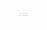 Math 528: Algebraic Topology Class Notessjer/AlgTop/528_allnotes.pdf · 2005-02-10 · Math 528: Algebraic Topology Class Notes Dr. Denis Sjerve Term 2, Spring 2005