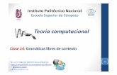 14 Gramáticas libres de contexto• BNF(Backus-NaurForm) • Ejemplo • Árboldederivación 2 Teoría computacional Clase 14: Gramáticas libres de contexto Prof. Edgardo Adrián