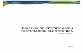 POLÍTICA DE CERTIFICACIÓN FACTURACIÓN ELECTRÓNICA · 2018-12-18 · Documento POLITICA DE CERTIFICACION PARA EMISOR DE FACTURA ELECTRONICA Descripción El certificado para emisor