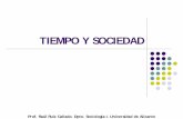 TIEMPO Y SOCIEDADrua.ua.es/dspace/bitstream/10045/16004/16/Tema 3. Tiempo...TIEMPO Y SOCIEDAD Prof. Raúl Ruiz Callado. Dpto. Sociología I. Universidad de Alicante zSIN EL TIEMPO,