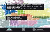 Nuevos escenarios urbanos: nuevos conflictos y nuevas ... · Bajo el título Nuevos escenarios urbanos: nuevos conflictos y nuevas políticas, el argumento del encuentro era doble.