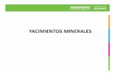 YACIMIENTOS MINERALES€¦ · Es la acumulación de minerales que no tienen interés industrial debido a que sus reservas son pequeñas y no se encuentran explorada ni estudiadas.