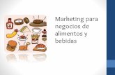 Marketing para negocios de alimentos y bebidas...¿Que implica el mercadeo? •El mercadeo es satisfacer las necesidades del cliente anticipándose a los deseos de los consumidores