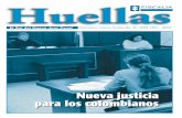 Nueva justicia para los colombianos...El Rol del Nuevo Juez Penal FISCALIA GENERAL DE LA NACION Informativo Interno Huellas No. 50 ISSN 1657 - 6829 Nueva justicia para los colombianos