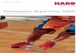 Pavimentos deportivos HARO · 2020-01-07 · Para poder garantizar la calidad de nuestros pavimentos deportivos HARO desarrolló como primer fabri-cante alemán una tecnología modular.