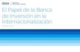El Papel de la Banca de Inversión en la …ipex.castillalamancha.es/sites/ipex.castillalamancha.es/...El papel de la Banca de Inversión en la Internacionalización / Febrero 2012