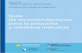 Guía de recomendaciones para la pequeña y mediana industria · El presente documento tiene como objetivo ser una guía para la pequeña y mediana industria de ... es decir, de 60.000