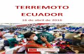 TERREMOTO ECUADOR · El actual terremoto de Ecuador se une a la larga lista de fenómenos naturales que se han ido sucediendo en las últimas décadas, entre los que podemos encontrar