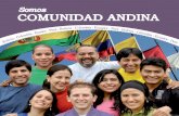 Somos COMUNIDAD ANDINA€¦ · externa de la Comunidad Andina han sido fortalecidas. Normas comunitarias garantizan la libre circulación de personas, a fin de viajar por la subregión