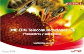 UNE EPM Telecomunicaciones S · 2018-07-27 · Al 2015, UNE será la empresa integrada de telecomunicaciones más competitiva de Colombia1, y emergentemente sirviendo la comunidad