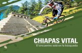 CHIAPAS VITAL · 2017-01-20 · 1 Vital, dice el diccionario, es lo propio de la vida, lo relativo o lo principal. Esa misma definición conviene a Chiapas. Chiapas mismo es vital.