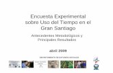 Encuesta Experimental sobre Uso del Tiempo en el Gran Santiago · 2019-01-10 · –Encuesta de Calidad de Vida (2000) Antecedentes de la EUT. 8 Encuesta de Actividades de Niños