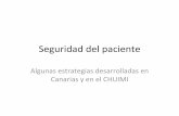 Seguridad del paciente - Calidad Asistencial · Seguridad del paciente en Canarias • 2003‐05: INVESTIGACIÓN – CHUIMI participa en Estudio IDEAS – Tesis HUNSC errores en urgencias