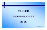 TALLER RETENEDORES - ANUIES · 2015-03-25 · DE ISR POR SALARIOS Y ASIMILADOS OBLIGACIONES EN MATERIA DE RETENCIONES DE ISR POR SALARIOS Y ASIMILADOS Arts. 113, 118 LISR y 2 fracc.