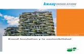 Knauf Insulation y la sostenibilidad · 2017-05-22 · del tiempo, su función sigue siendo prácticamente la misma: protección, comodidad, calor en invierno y fresco en verano.