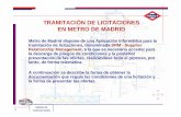 TRAMITACIÓN DE LICITACIONES EN METRO DE MADRID del... · Metro de Madrid dispone de una Aplicación informática para la tramitación de licitaciones, denominada SRM - Supplier Relationship