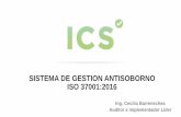 SISTEMA DE GESTION ANTISOBORNO ISO 37001:2016 · 2019-10-28 · OBJETIVOS. Proporcionar al participante una visión de los requisitos de la norma ISO 37001:2016 e identificar los