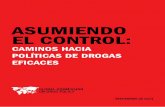 ASUmieNdO eL CONtrOL · Una declaración política trillada en 2016, que prometa la ‘solución al problema de las drogas’ o un mundo ‘libre de drogas’, no es la respuesta