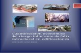 Cuantificación económica del riesgo inherente de fallo estructural · 2018-02-10 · Cuantificación Económica del Riesgo Inherente de Fallo Estructural Agradecimientos Antes de