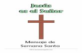 Jesús es el Señor - Hermana Margaritahermanamargarita.com/.../Mensaje-de-Semana-Santa.pdf · ¡Digno es el Cordero! «El Cordero que fue inmolado es digno de tomar el poder, las