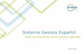 Guía de actuación para nuevos agentes · 2014-06-23 · 2. Introducción al Sistema Gasista Español Acceso de Terceros a la Red Según el Real Decreto 949/2001 de 3 de agosto,