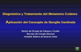 Detección Intraoperatoria del Ganglio Centinela...Melanoma Tumor maligno originado en los melanoblastos de la piel (unión dermo-epidérmica) Ocasionalmente amelanóticos Puede también