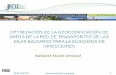 Presentación de PowerPoint · 2018-10-17/19 menorca (isla de lazareto) 1 optimizaciÓn de la geocodificaciÓn de datos de la red de transportes de las islas baleares para la bÚsqueda