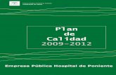 Plan de Calidad - Agencia Sanitaria Poniente de Calidad... · 2012-04-12 · Plan de Calidad EPHPO (2009 – 2012) 7 El Liderazgo se erige como uno de los factores claves en la gestión