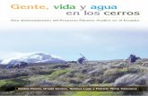E Gente, vida y agua actividades del Proyecto Páramo Andino en … · 2015-11-02 · Gente, vida y agua en los cerros Saskia Flores, Ursula Groten, Saskya Lugo y Patricio Mena Vásconez