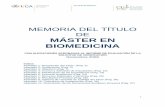MEMORIA DEL TÍTULO DE MÁSTER EN BIOMEDICINA · Biomedicina ofertado por distintas universidades europeas y disponibles en internet. 2. Los coordinadores responsables del plan de