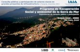 IAIA18 - y Evaluación de Impactos Programa de Recuperación … · 2017-05-22 · Programa de Recuperación Social y ambiental de la Serra do Mar Experiencias de consulta pública