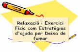Relaxació i Exercici Físic com Estratègies d'ajuda …gestor.papsf.cat/_Adm3/upload/docs/PapsfDoc1764.pdfCronograma •1ª part: –Identificar estats d'ànim com l'ansietat, l'estrès,