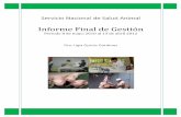 Informe Final de Gestion-SENASA[1] de fin de... · planificar un estudio para conocer la prevalencia de brucelosis en Costa Rica. A través de los años, el SENASA ha venido apoyando