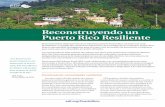 Reconstruyendo un Puerto Rico Resiliente · 2019-03-20 · Reconstruyendo un Puerto Rico Resiliente El huracán María dañó gravemente la infraestructura de Puerto Rico, creando